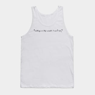 I CAN'T DO ! Tank Top